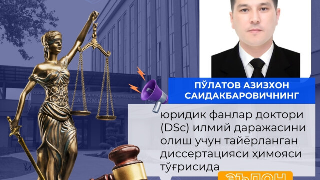 On the defense of the dissertation prepared by Pulatov Azizkhon Saidakbarovich for the degree of Doctor of Science in Law (DSc)