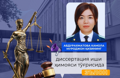-o-zaschite-dissertatsionnoj-raboty-na-soiskanie-uchenoj-stepeni-doktora-filosofii-phd-po-juridicheskim-naukam -abdurahmatovoj-kamoly-murodzhon-kizi