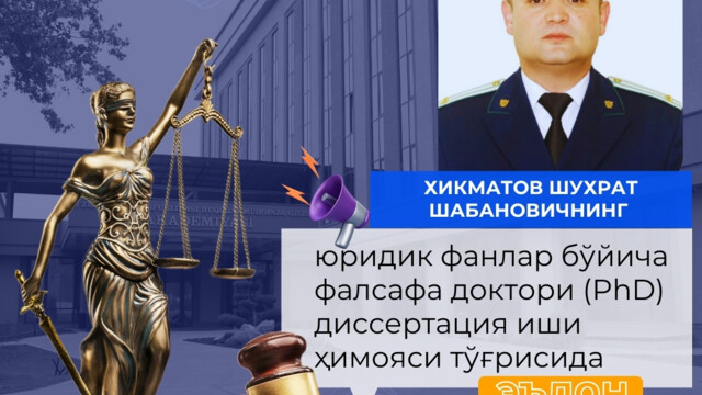 On the Defense of the Dissertation for the Degree of Doctor of Philosophy (PhD) in Legal Sciences by Shukhrat Shabanovich Khikmatov