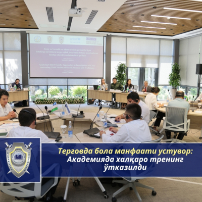 Терговда бола манфаати устувор: Академияда халқаро тренинг ўтказилди